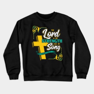 The Lord is my Strength Grace Bible Verse Christian Crewneck Sweatshirt